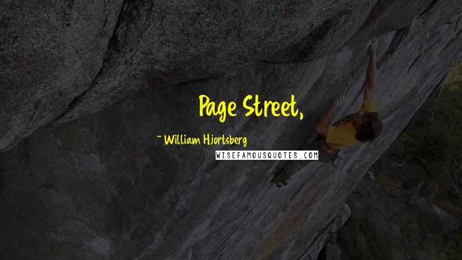 William Hjortsberg Quotes: 273 Page Street,