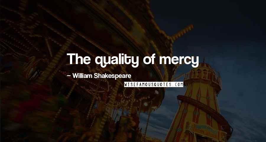 William Shakespeare Quotes: The quality of mercy