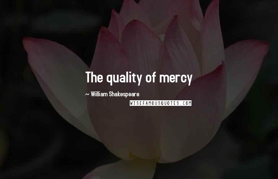 William Shakespeare Quotes: The quality of mercy