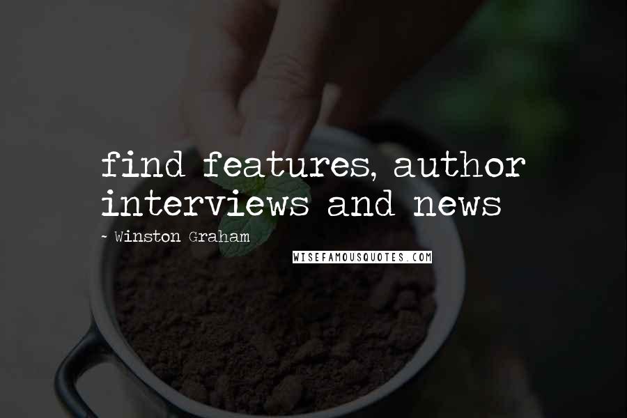 Winston Graham Quotes: find features, author interviews and news