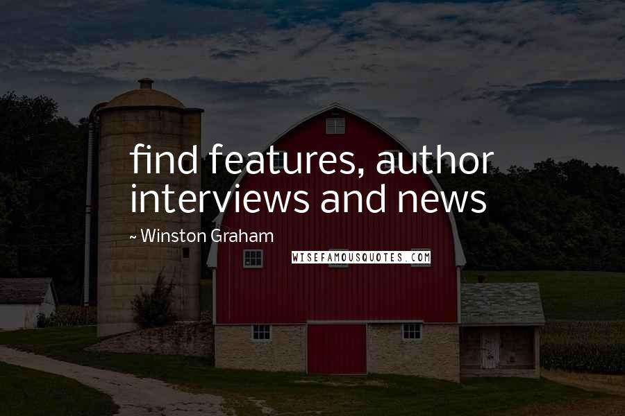 Winston Graham Quotes: find features, author interviews and news