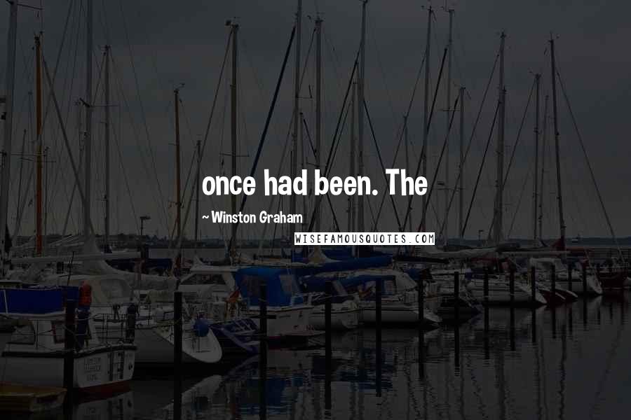 Winston Graham Quotes: once had been. The