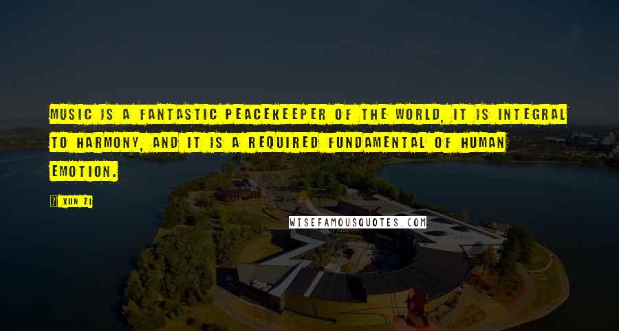 Xun Zi Quotes: Music is a fantastic peacekeeper of the world, it is integral to harmony, and it is a required fundamental of human emotion.
