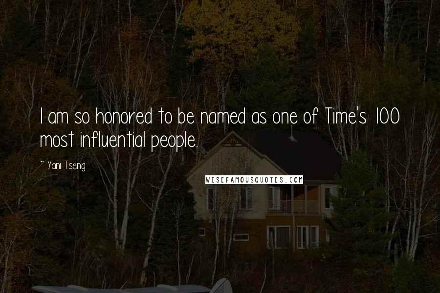 Yani Tseng Quotes: I am so honored to be named as one of Time's 100 most influential people.