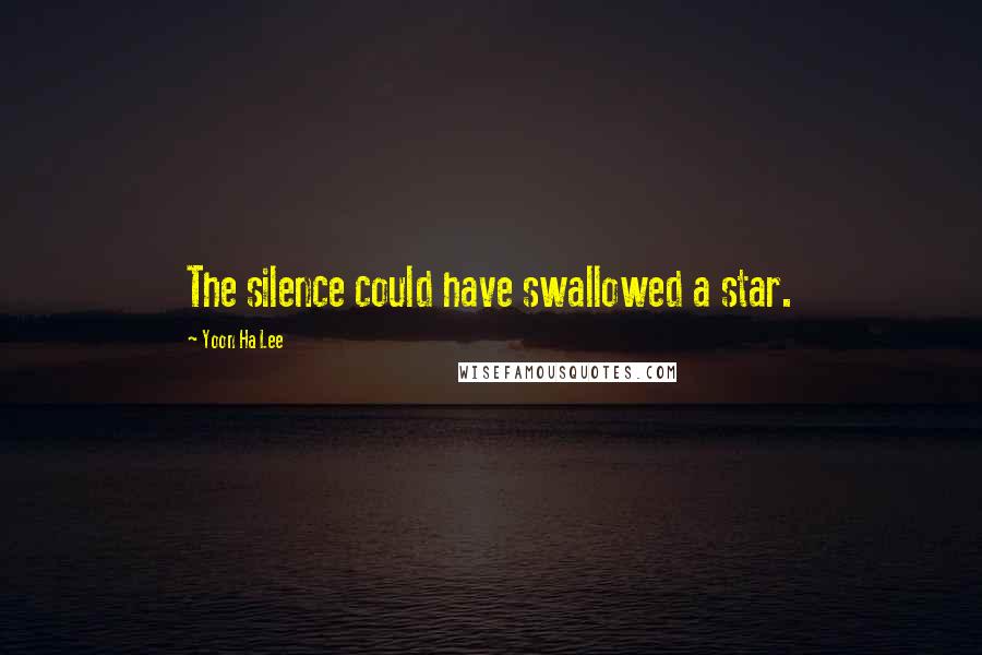 Yoon Ha Lee Quotes: The silence could have swallowed a star.