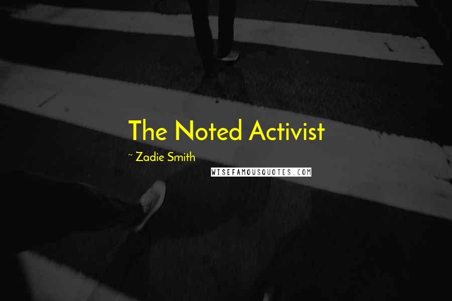 Zadie Smith Quotes: The Noted Activist