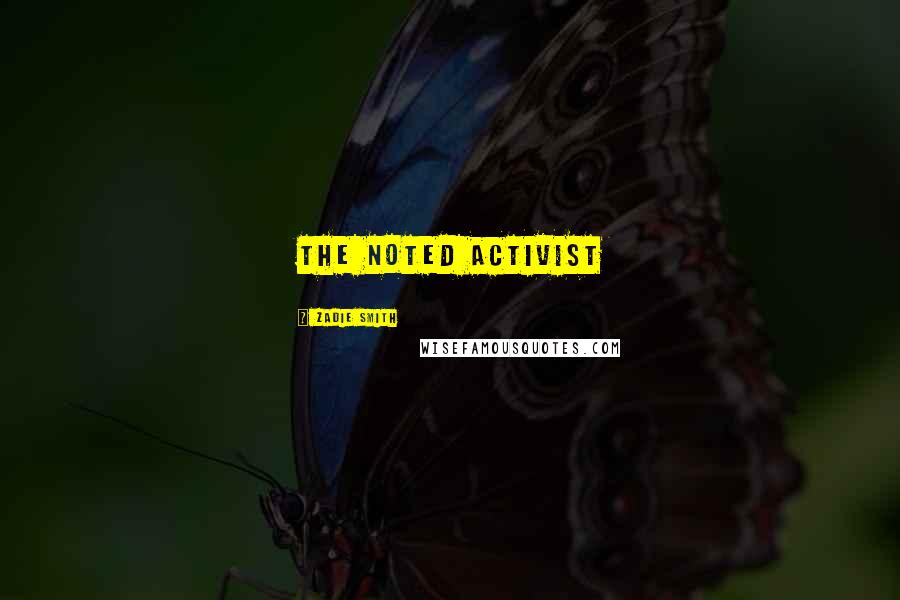 Zadie Smith Quotes: The Noted Activist