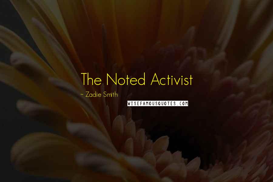 Zadie Smith Quotes: The Noted Activist