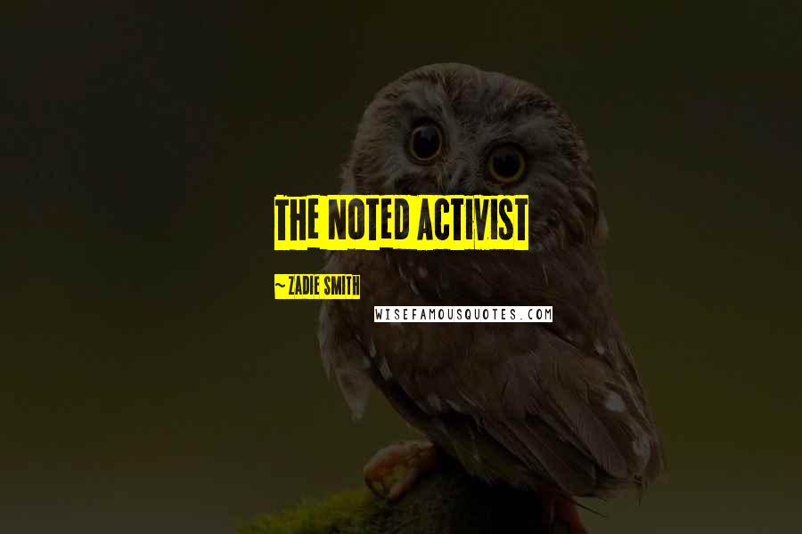 Zadie Smith Quotes: The Noted Activist
