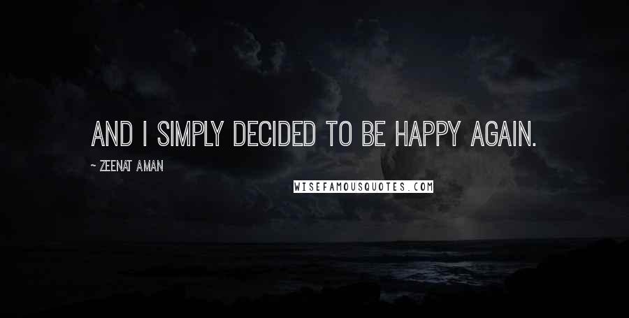 Zeenat Aman Quotes: And I simply decided to be happy again.