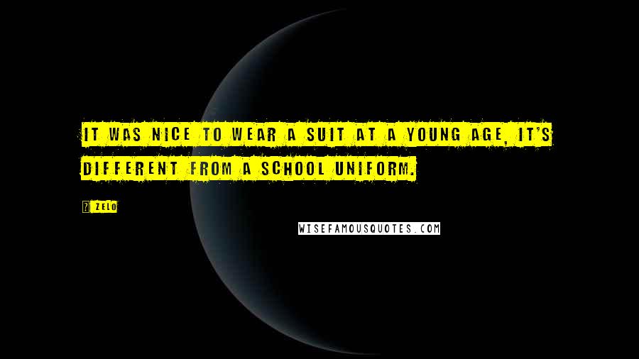 Zelo Quotes: It was nice to wear a suit at a young age, it's different from a school uniform.